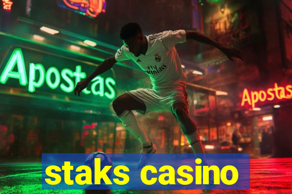 staks casino